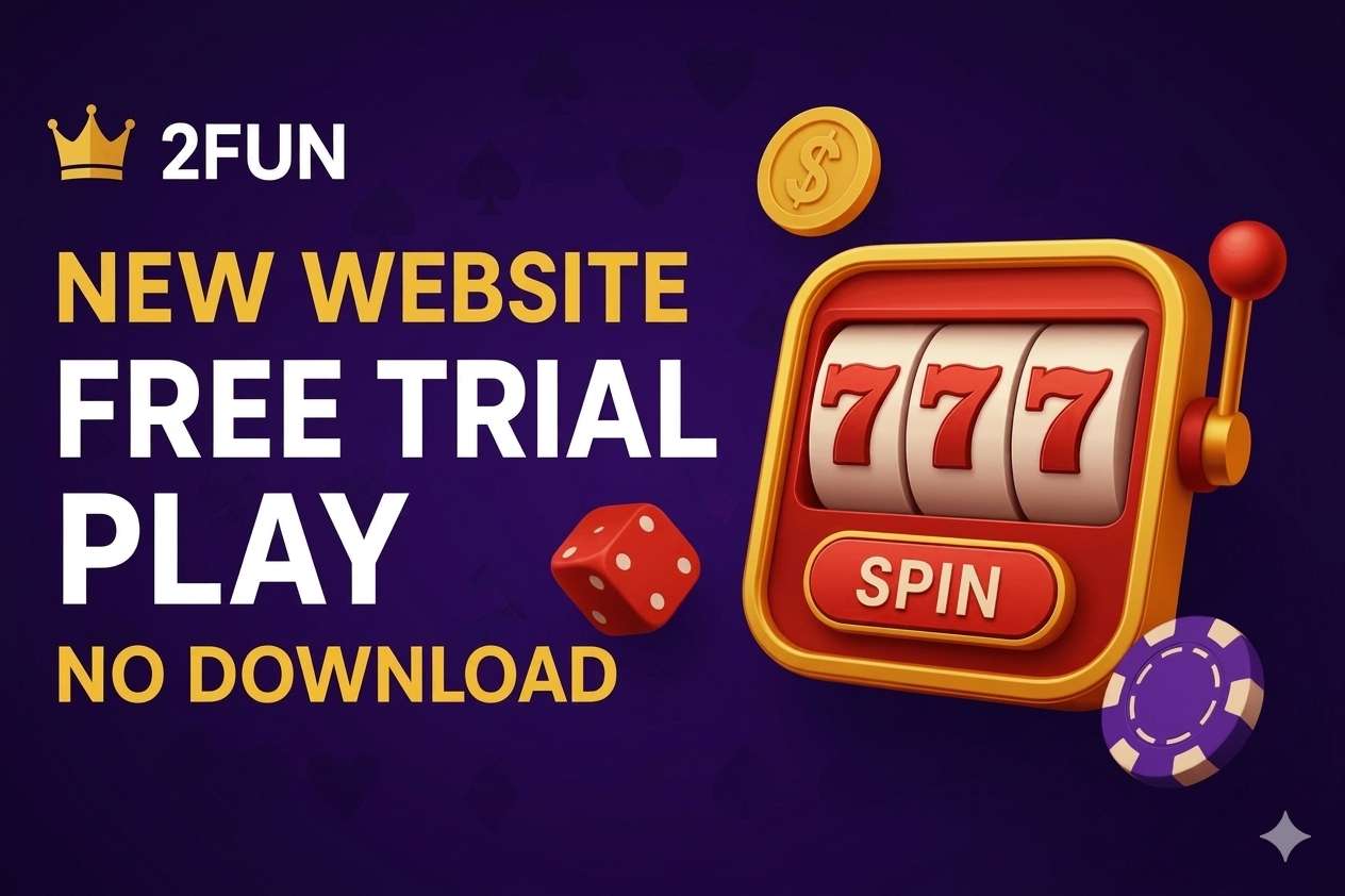 Play Instantly: 2FUN Launches New Official Website with Free Trial Play Games — No Download Needed