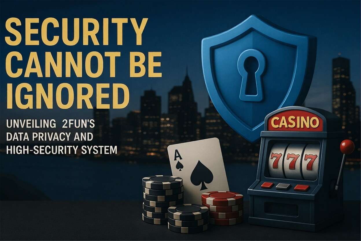 Security Cannot Be Ignored: Unveiling 2FUN’s Data Privacy and High-Security System
