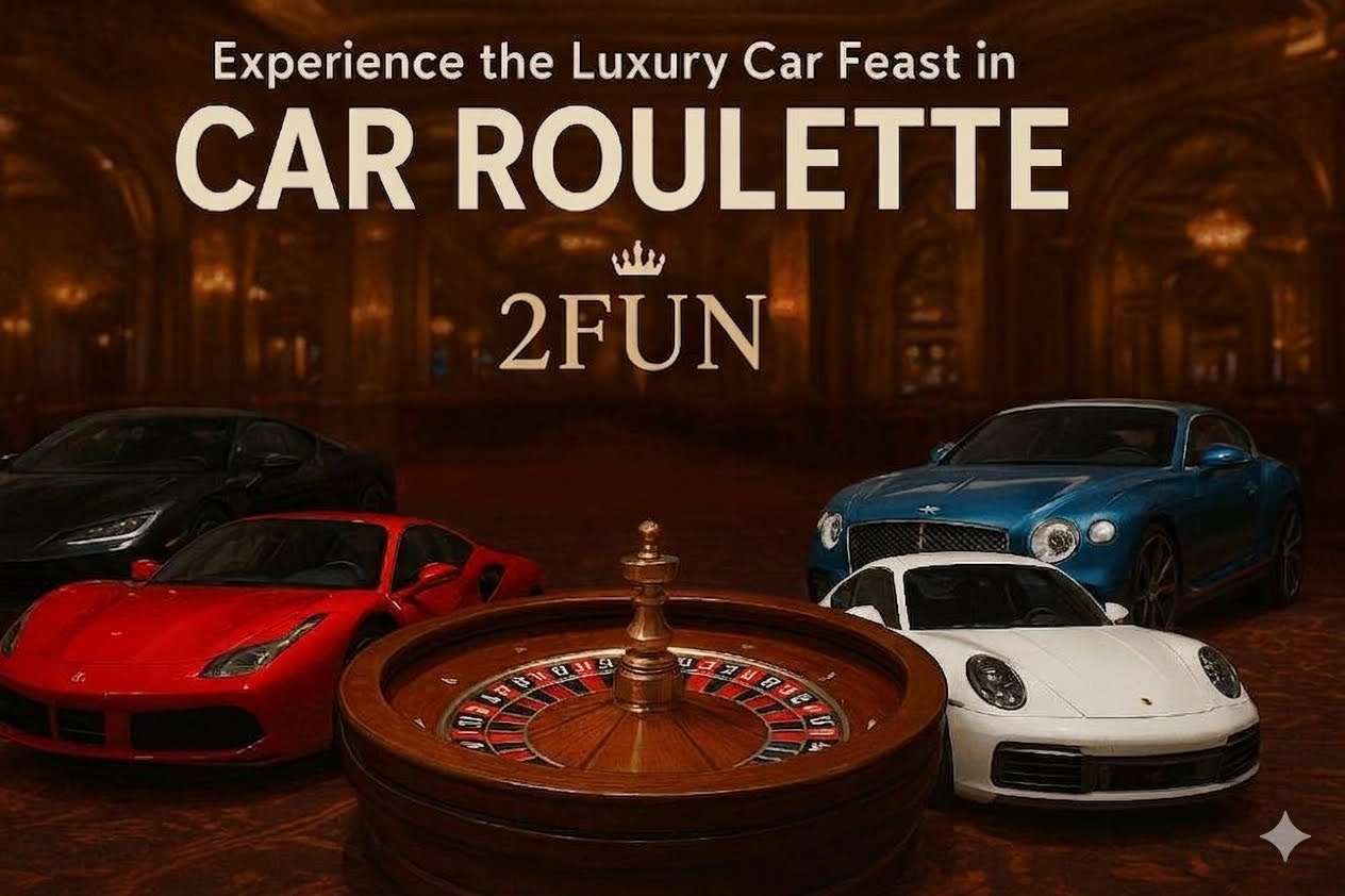 High-Speed Rush: Experience the Luxury Car Feast in CAR ROULETTE at 2FUN!