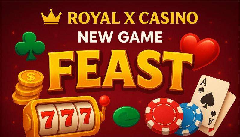 Royal x Casino's New Game Feast: Over 10 New Games Across Four Categories to Take You on an Entertainment Journey