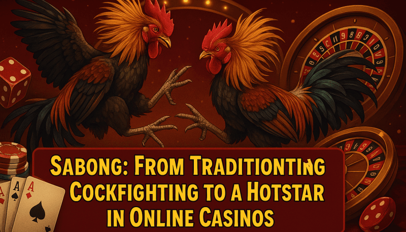 Sabong: From Traditional Cockfighting to a Hotstar in Online Casinos – The Rise and Royal x Casino’s Innovative Experience